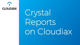 Crystal Reports on Cloudiax