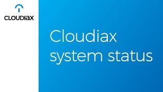 Cloudiax system status