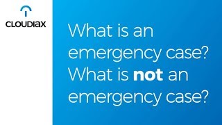 Cloudiax support - What is an emergency case? What is not an emergency case?