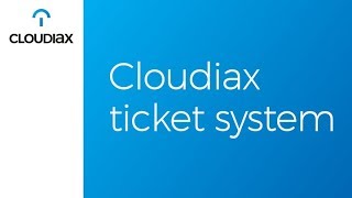 Cloudiax ticket system